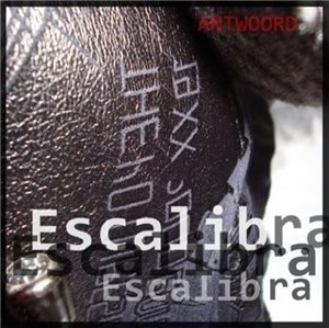 Escalibra - Antwoord (2008)