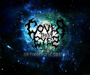 Cover Their Eyes - The Inquisition of Perception [EP] (2012)
