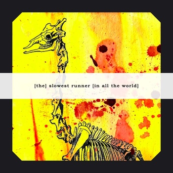 [The] Slowest Runner [in all the World] - Discography (2009-2010)