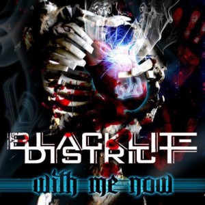 Blacklite District - With Me Now (EP) (2013)
