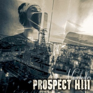 Prospect Hill - Manchester (Single) (2013)