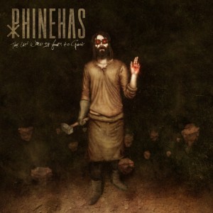 Phinehas - Out of the Dust (New Song) (2013)