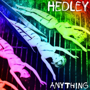 Hedley - Anything (New Song) (2013)