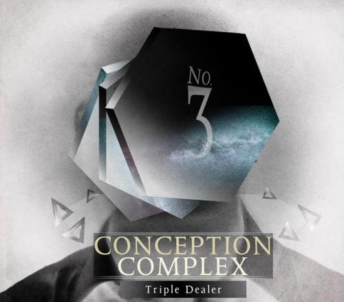 Conception Complex - Triple Dealer (2012)