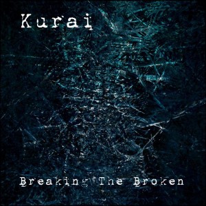 Kurai - Breaking The Broken (EP) (2013)