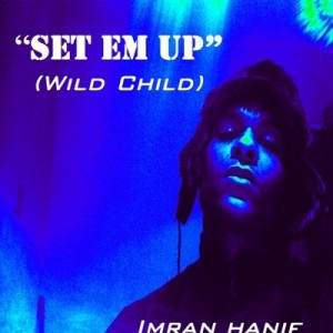 Imran Hanif - Set Em Up (Wild Child) (2009)