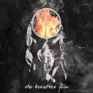 She Breathes Fire - She Breathes Fire (2012)
