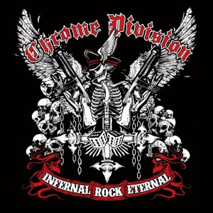 Chrome Division - Infernal Rock Eternal (Limited Edition) (2014)