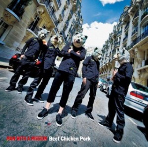 Man with a Mission - Beef Chicken Pork (Compilation) (2014)
