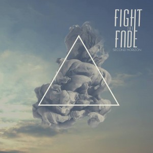 Fight The Fade - Second Horizon (New Song) (2014)