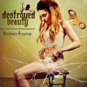Destroyed Beauty - Broken Frame (Single) (2014)